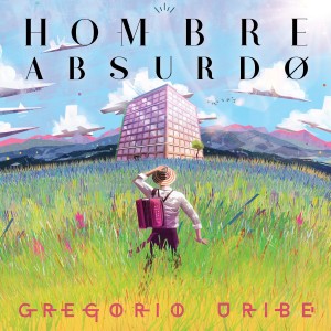 อัลบัม Hombre absurdo ศิลปิน Gregorio Uribe