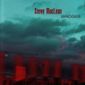 Steve MacLean的專輯Bridges