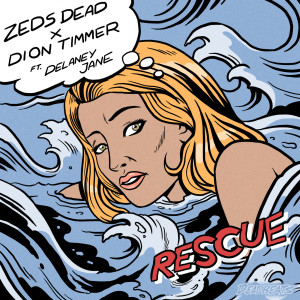 收聽Zeds Dead的Rescue歌詞歌曲