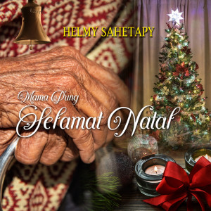 Listen to Mama Pung Selamat Natal song with lyrics from Helmy Sahetapy