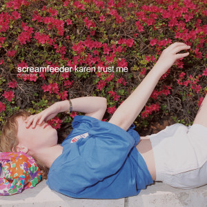 收聽Screamfeeder的Karen Trust Me歌詞歌曲