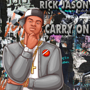 收聽Rick Jason的Carry On (Explicit)歌詞歌曲