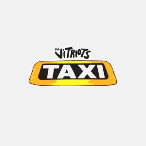 Listen to Taxi song with lyrics from The Vitriots