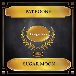 ดาวน์โหลดและฟังเพลง Sugar Moon พร้อมเนื้อเพลงจาก Pat Boone