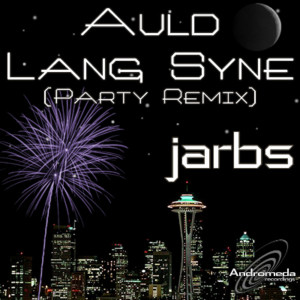 ดาวน์โหลดและฟังเพลง Auld Lang Syne (Trance Remix) พร้อมเนื้อเพลงจาก Jarbs