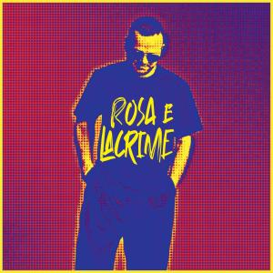 Gigi D'Alessio的專輯ROSA E LACRIME