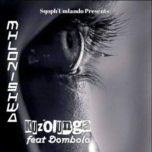 Kuzolunga (feat. Dombolo & Skillz) (Explicit) dari Dombolo