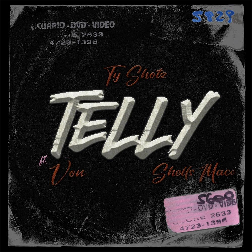 Telly (feat. Von & Shells Macc) (Explicit)