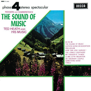 收聽Ted Heath & His Music的The Sound Of Music歌詞歌曲
