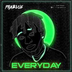 ดาวน์โหลดและฟังเพลง Everyday (Explicit) พร้อมเนื้อเพลงจาก Prablue