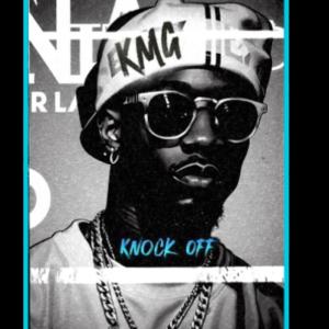 ดาวน์โหลดและฟังเพลง Knock Off (Explicit) พร้อมเนื้อเพลงจาก KMG