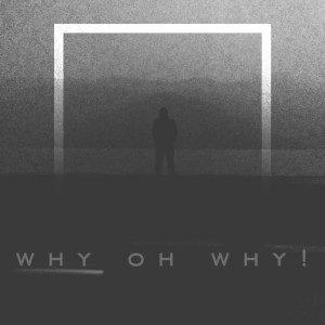 收聽Jameer Kharkongor的Why Oh Why!歌詞歌曲