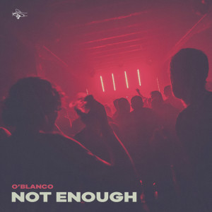 Album Not Enough from O`Blanco