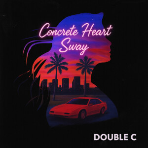 Album Concrete Heart Sway from Double C