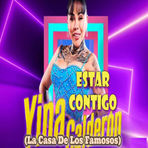 Yina Calderón的專輯Estar Contigo (La Casa De Los Famosos)