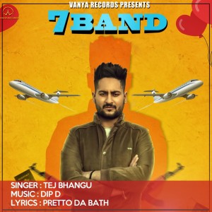 收听Tej Bhangu的7 Band歌词歌曲