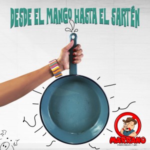 ดาวน์โหลดและฟังเพลง Desde el Mango Hasta el Sartén (Explicit) พร้อมเนื้อเพลงจาก Grupo Marrano