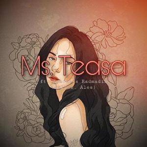 Ms. Teasa (feat. Radmadik, Apache & Ales) (Explicit)