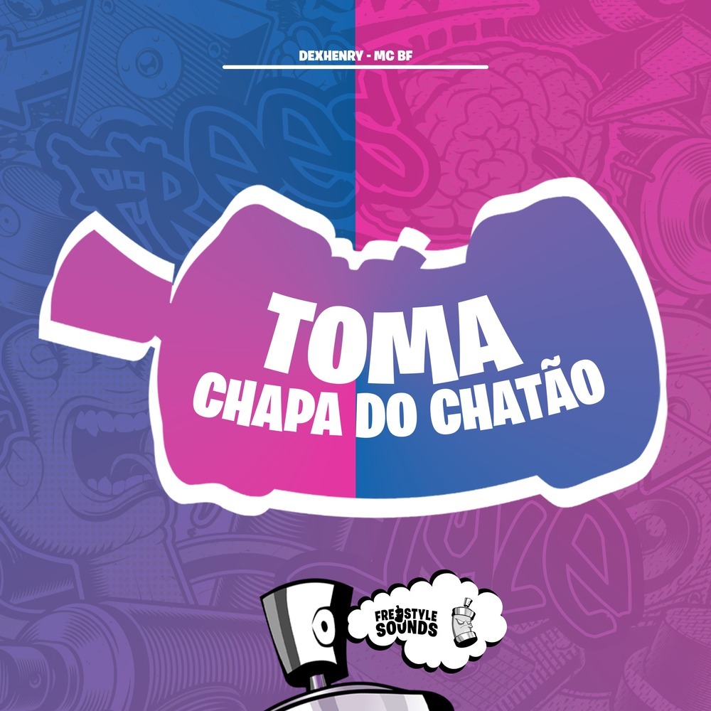 Toma Chapa Do Chatão (Explicit)