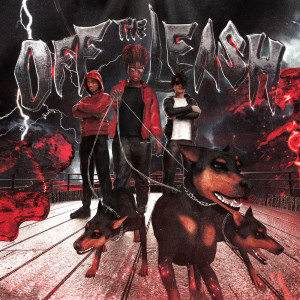 ดาวน์โหลดและฟังเพลง off the leash! พร้อมเนื้อเพลงจาก Baby Santana