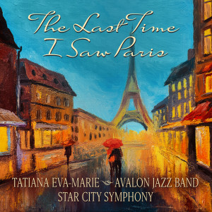 Album The Last Time I Saw Paris from Tatiana Eva-Marie