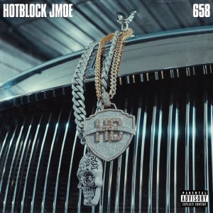 Dengarkan lagu 658 (Explicit) nyanyian HotBlock Jmoe dengan lirik