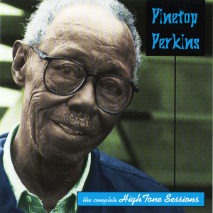 Pinetop Perkins的專輯The Complete Hightone Sessions