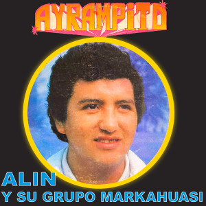 ดาวน์โหลดและฟังเพลง Perdón Amor พร้อมเนื้อเพลงจาก Alin Y Su Grupo Markahuasi