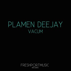 Album Vacum oleh Plamen Deejay