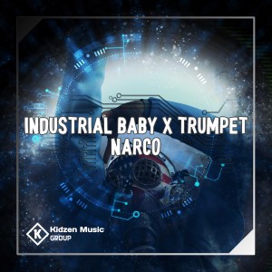 Listen to INDUSTRIAL BABY / TRUMPET NARCO song with lyrics from Sandy Steward