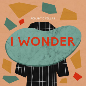 ดาวน์โหลดและฟังเพลง I wonder (Radio edit) (Radio Edit) พร้อมเนื้อเพลงจาก Romantic Fellas