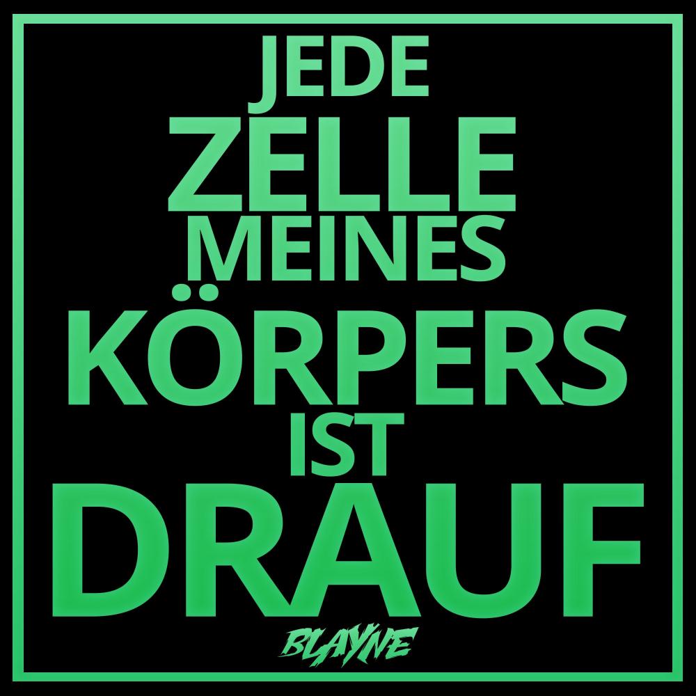 JEDE ZELLE MEINES KÖRPERS IST DRAUF (Explicit)
