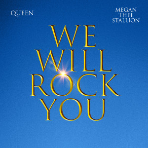 อัลบัม We Will Rock You (Megan Thee Stallion Version) ศิลปิน Megan Thee Stallion