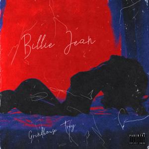 อัลบัม Billie Jean (Explicit) ศิลปิน Grindhouse Trey