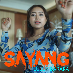Dengarkan Sayang lagu dari Luluk Darara dengan lirik
