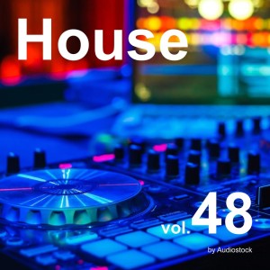 日本羣星的專輯House, Vol. 48 -Instrumental BGM- by Audiostock