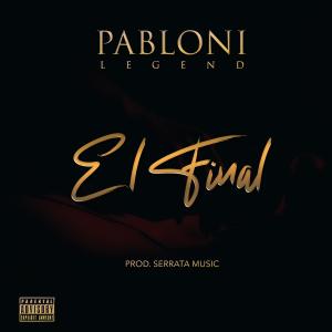 收聽Lgnd Pablony的El Final (Explicit)歌詞歌曲