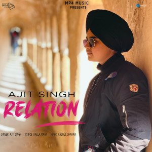 Listen to Relation song with lyrics from Ajit Singh