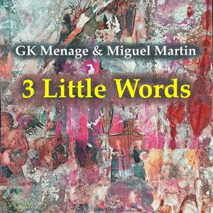 Album 3 Little Words oleh Miguel Martín