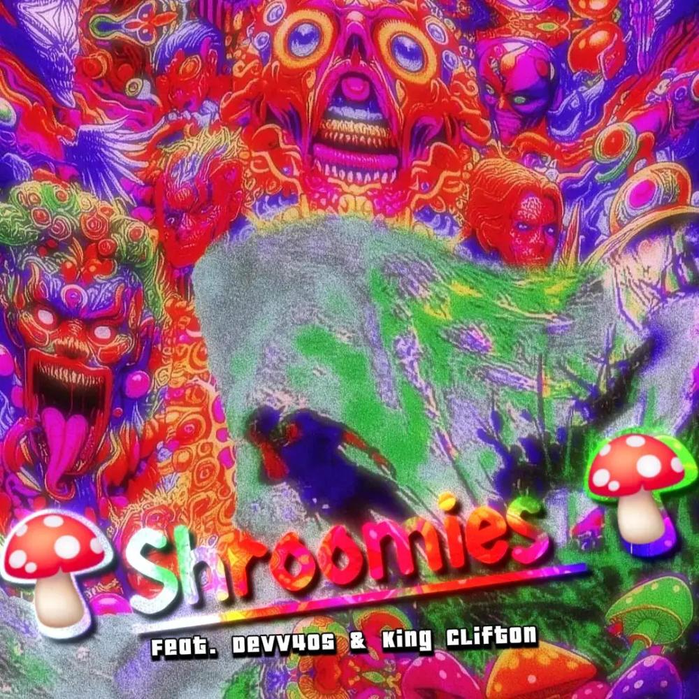 Shroomies (feat. Devv405 & King Clifton) (Explicit)