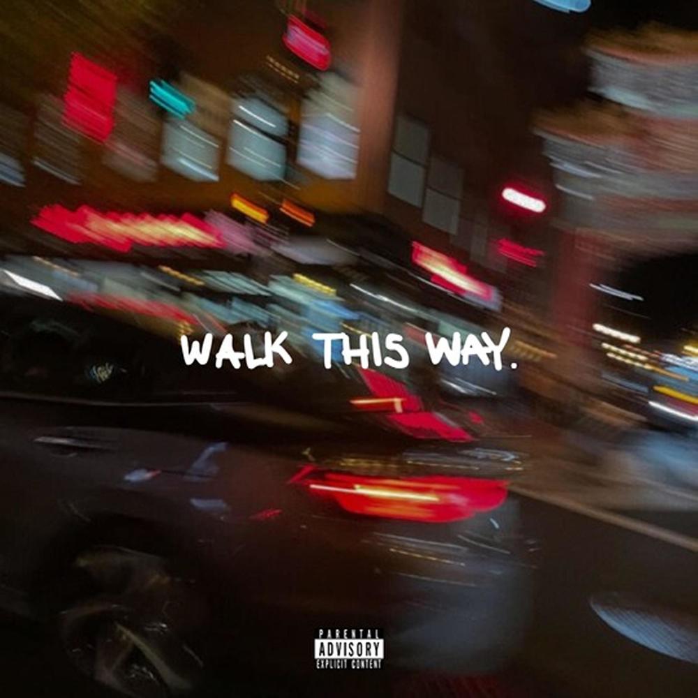 Walk This Way (Explicit)