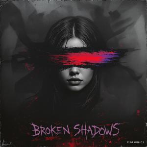 Album BROKEN SHADOWS from MagSonics