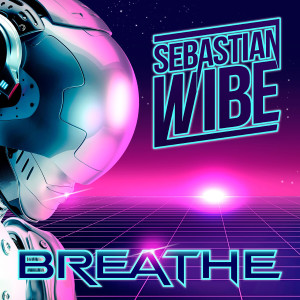ดาวน์โหลดและฟังเพลง Breathe พร้อมเนื้อเพลงจาก Sebastian Wibe
