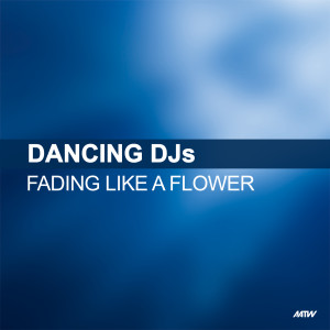 อัลบัม Fading Like A Flower ศิลปิน Dancing DJs