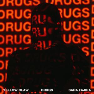Dengarkan lagu Drugs (Explicit) nyanyian Yellow Claw dengan lirik