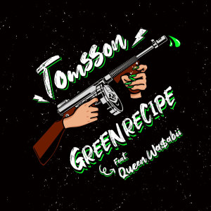 Dengarkan lagu GREEN RECIPE (Explicit) nyanyian 탐쓴 (TOMSSON) dengan lirik