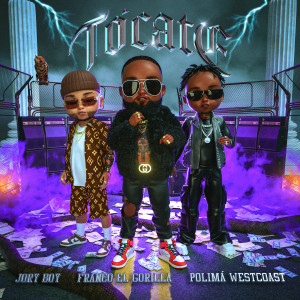 อัลบัม Tócate (feat. Jory Boy) (Explicit) ศิลปิน Franco "El Gorilla"