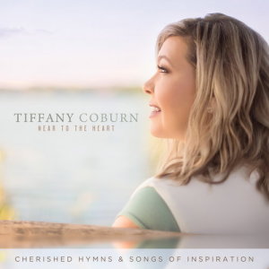 Tiffany Coburn的專輯Near to the Heart: Cherished Hymns & Songs of Inspiration