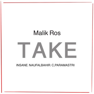收聽Malik Ros的Take歌詞歌曲