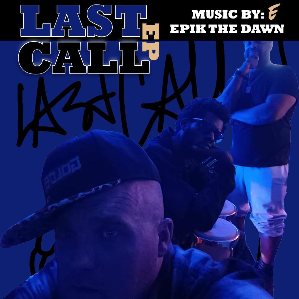 Last Call Cypher (feat. I$iah The Prophet & Epik The Dawn) (Explicit)